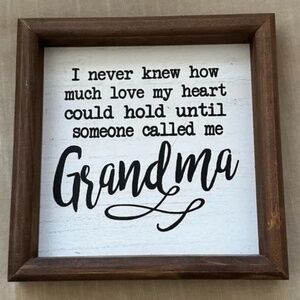 "Someone Called Me Grandma" Sign